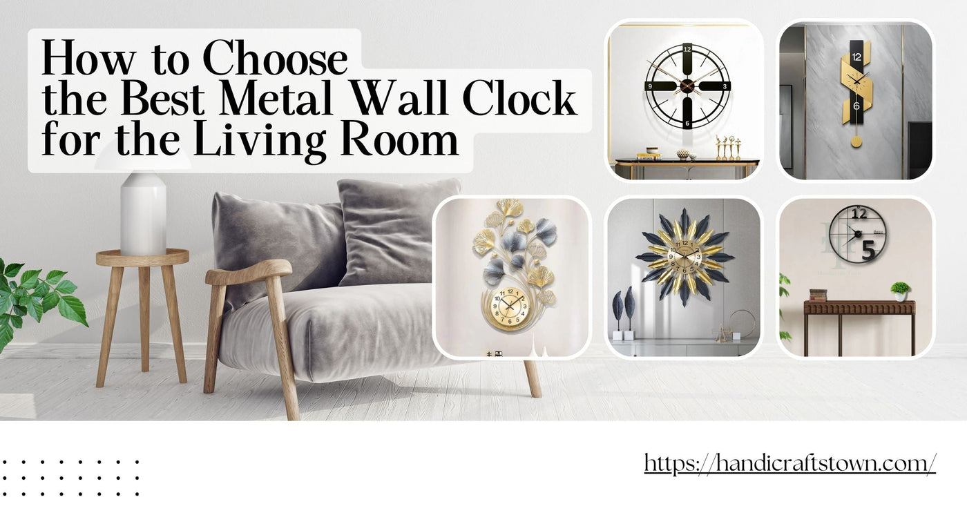 How to Choose the Best Metal Wall Clock for the Living Room?