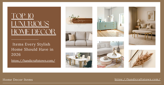 Top 10 Luxurious Home Decor Items Every Stylish Home Should Have in 2026