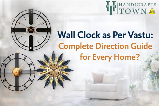 Wall Clock as Per Vastu: Complete Direction Guide for Every Home